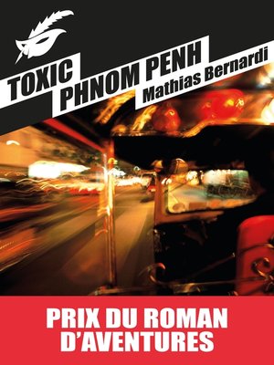 cover image of Toxic Phnom Penh Prix roman d'aventures